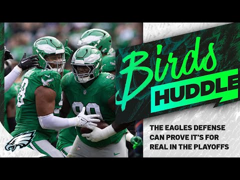 The Eagles defense can 'prove it's for real' in the playoffs | Birds Huddle