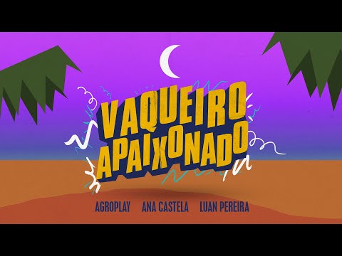 AgroPlay Verão - Vaqueiro Apaixonado @anacastelaoficial @LuanPereiraLP