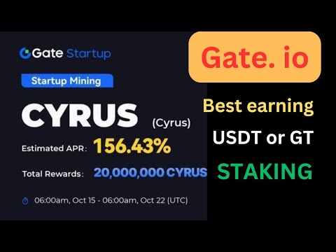 🤑CYRUS Gate. io startup mining rewards | 156% APR || Best earning crypto exchange | dont miss