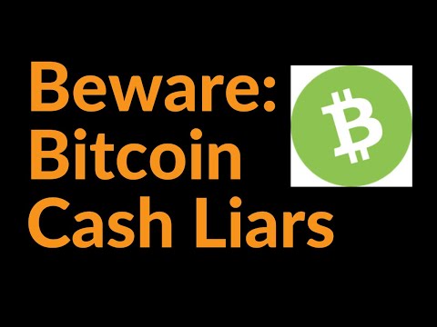 Beware of Bitcoin Cash Liars (BCH)