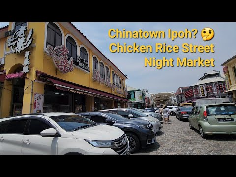 Jalan Dato Tahwil Azhar or Chinatown Ipoh and Gerbang Malam Ipoh Night Market Street Perak