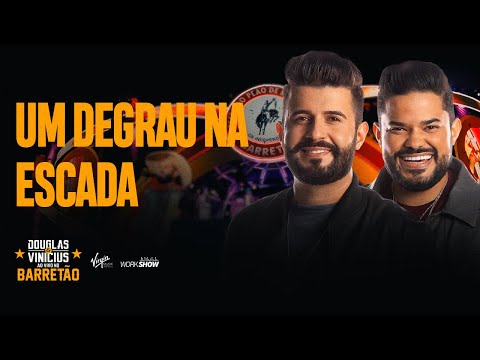 Douglas e Vinícius - Um Degrau na Escada - Ao Vivo no Barretão