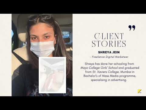 Client Speaks! Shreya Jein, a Freelance Digital marketeer, talks about her journey with us.