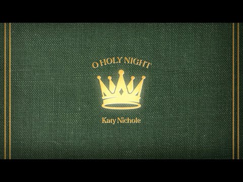 Katy Nichole - "O Holy Night" (Official Audio Video)