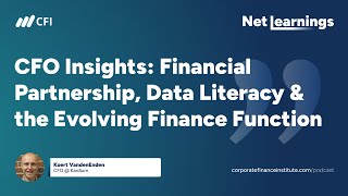 CFO Insights: Financial Partnership, Data Literacy & the Evolving Finance Function