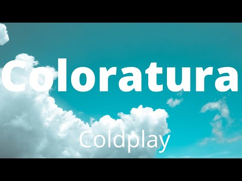 Coldplay - Coloratura (Lyrics)