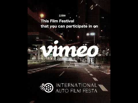 "International Auto Film Festa," Applications for video works are NOW OPEN.  #shorts