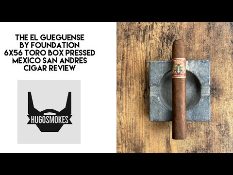 Foundation El Gueguense, Mexican San Andres Cigar Review