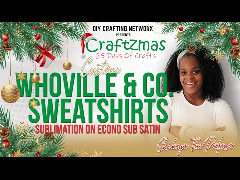 DIY Crafting Network 25 Days of Craftzmas - Day 19 |Holiday Sweatshirt Sublimation on Colored Cotton