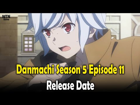 Danmachi Season 5 Episode 11: Release date and where to stream