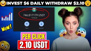 INVEST $6 DAILY WITHDRAW $2.10 (🔥PROOF) : (DO NOT MISS❌) USDT MINING WEBSITE 🚀 HIGH PROFIT WEBSITE 🎁