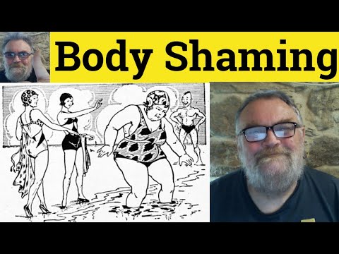 😎 Body Shaming Meaning - Fat Shaming Definition - Body Shaming Defined - Bald Shaming Fat Shaming