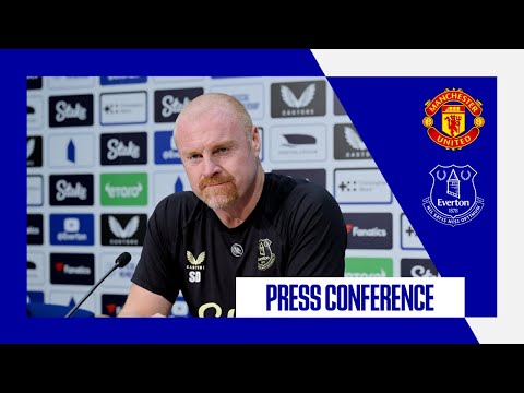 MANCHESTER UNITED V EVERTON | Sean Dyche's press conference | GW13