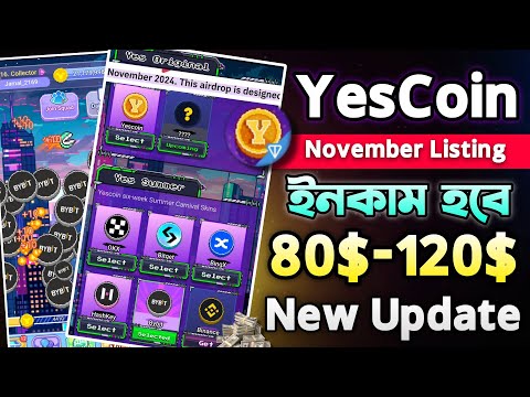 YesCoin New Update - কিভাবে কাজ করবো || YesCoin Airdrop Listing Date