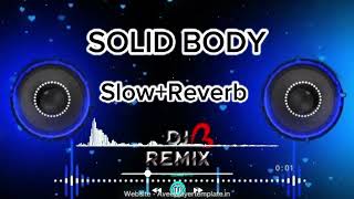 SOLID BODY lofi song -Slow + Reverb sheenam katlic, Raju Punjabi, Haryanvi song #lofi #3dsong