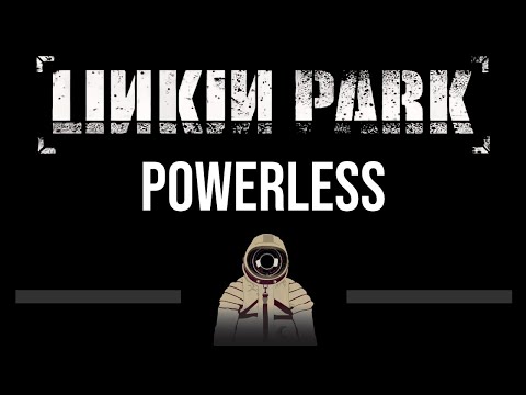 Linkin Park • Powerless (CC) (Upgraded Video) 🎤 [Karaoke] [Instrumental]