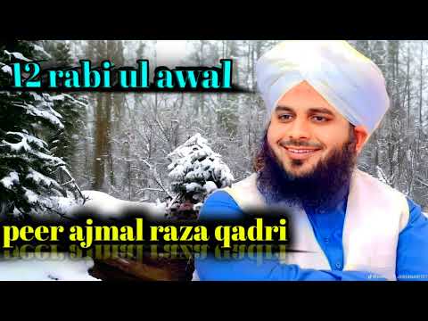 eid milad un nabi peer ajmal raza qadri 12 rabi ul awal