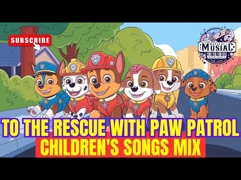 To the Rescue with Paw Patrol! 🚨🐾 Children's songs 🎶 videos for children #childrenssongs