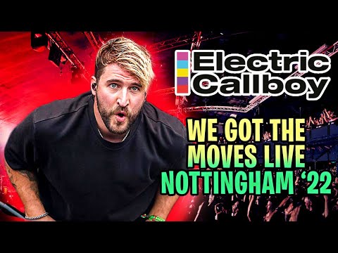 ELECTRIC CALLBOY - We Got The Moves Live - FIRST TIME EVER PERFORMING NOTTINGHAM 2022