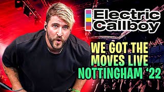 ELECTRIC CALLBOY - We Got The Moves Live - FIRST TIME EVER PERFORMING NOTTINGHAM 2022