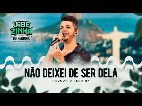 Nadson O Ferinha - Não Deixei de Ser Dela (Clipe Oficial)