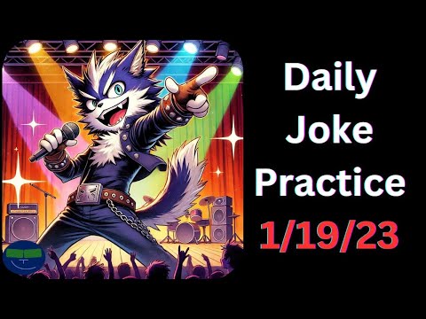 Daily Joke Practice 1.19.23