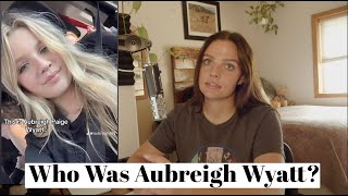 Who Was Aubreigh Wyatt?