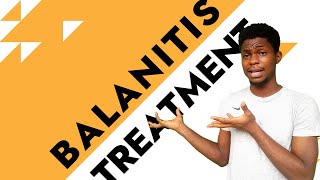 Treatment for Balanitis