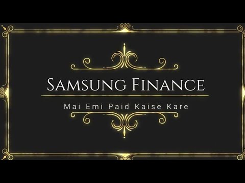 || Samsung Finance Plus  Mai Emi Pay Kaise Kare ||  Debit Card Se Phone pe se Aur Google Pay Se ||