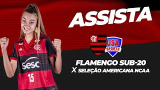 Flamengo x Seleção Americana NCAA | Amistoso internacional vôlei feminino