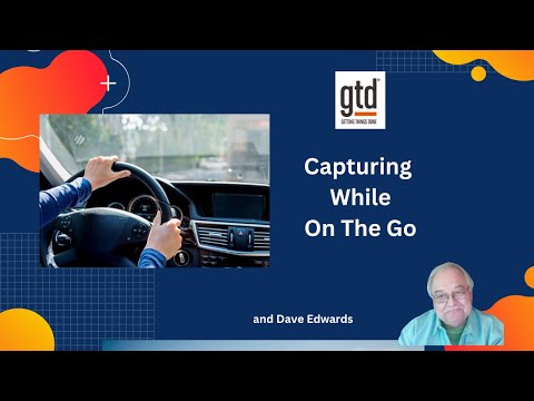 GTD / Getting Things Done: Collecting On The Go