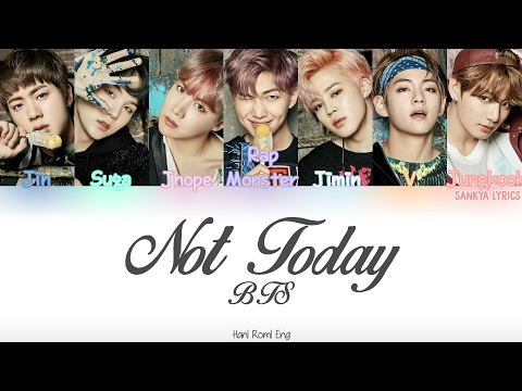 BTS(방탄소년단)- Not Today (Color Coded) (HAN/ROM/ENG) Lyrics