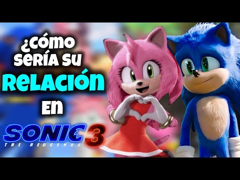 ¿Cómo será la RELACIÓN de Sonic y Amy en la película?