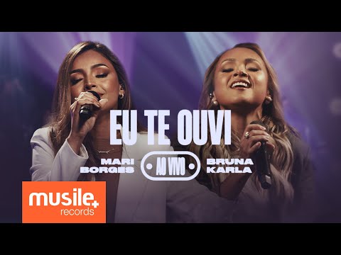 Mari Borges e Bruna Karla - Eu Te Ouvi (Ao Vivo)