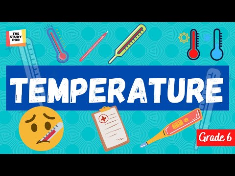 TEMPERATURE | GRADE 6 | SCIENCE | The Study Pod