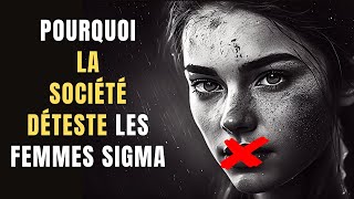 5 RAISONS CHOQUANTES pour lesquelles la société DÉTESTE les femmes Sigma.