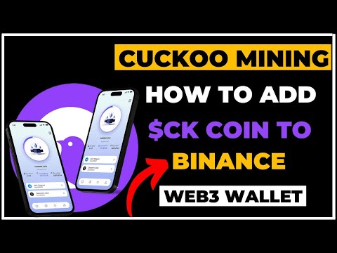 Cuckoo Network Mining || How To Add $CK Token To Binance Web3 Wallet #cuckoo #cuckoonetwork