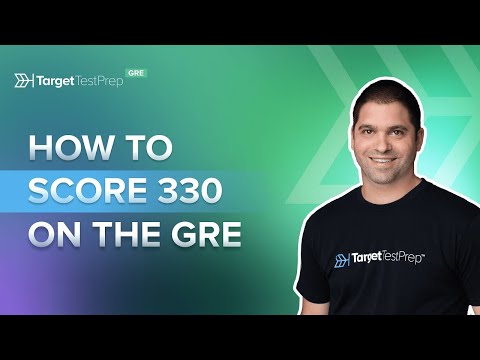 How to Get a GRE 330 Plus Score on the GRE!