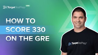 How to Get a GRE 330 Plus Score on the GRE!