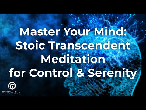 Master Your Mind: Stoic Transcendent Meditation for Control & Serenity | Let Go of Stress