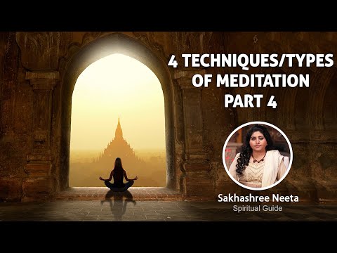 Four techniques of Meditation || Part 4