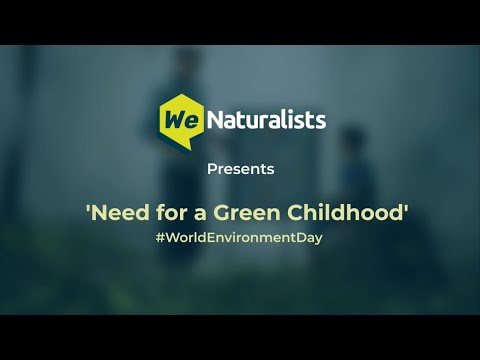 Need for a Green Childhood - Experts Talk About Climate Education | WeNaturalists