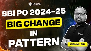 SBI PO Exam Pattern 2025 | SBI PO Paper Pattern & Selection Process | SBI PO Notification 2025