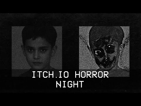 ITCH.IO HORROR NIGHT #2