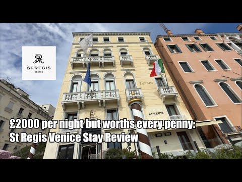 £2000 per night but every penny’s worth it: St Regis Venice Review