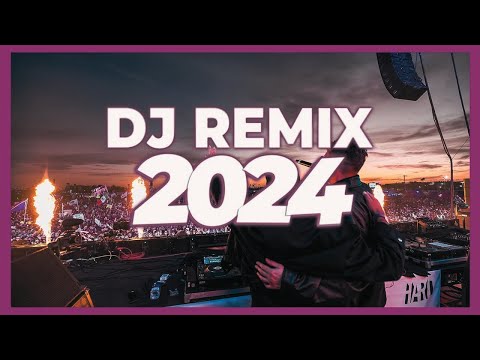 DJ REMIX SONG 2024 - Mashups & Remixes of Popular Songs 2024 | DJ Remix Club Music Songs Mix 2024 🥳