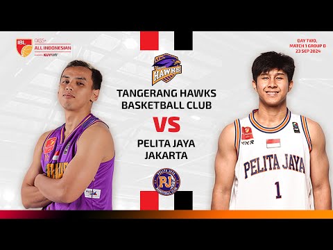 [LIVE] TANGERANG HAWKS BASKETBALL CLUB VS PELITA JAYA JAKARTA| IBL OASIS+ ALL INDONESIAN