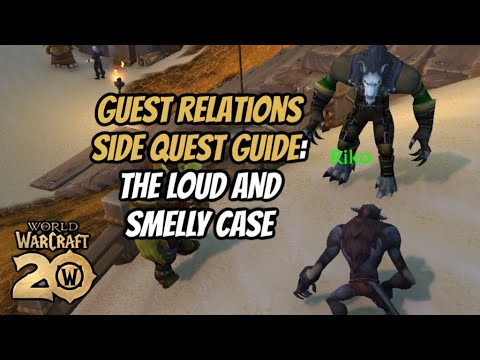 HOW TO COMPLETE LOUD & SMELLY CASE: GUEST RELATIONS SIDE QUEST: WORLD OF WARCRAFT 20TH ANNIVERSARY