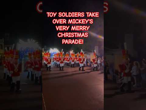 TOY SOLDIERS TAKE OVER MICKEY'S VERY MERRY CHRISTMAS PARADE!! #shorts