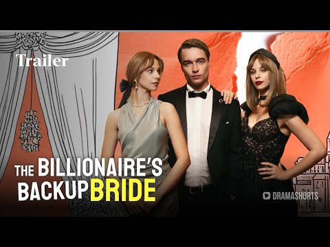 The Billionaire’s Backup Bride | Official Trailer 2024 #dramashorts #drama #love #romance #marriage